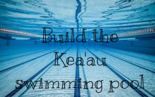 Build the Kea'au Swimming Pool