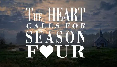 The Heart Is Calling For SEASON FOUR