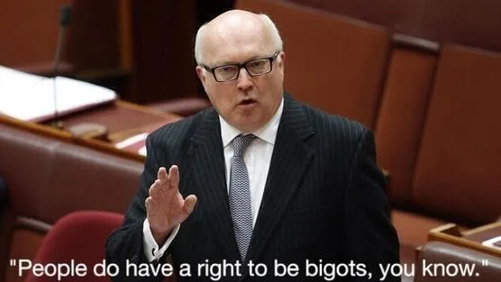 Say NO to RACISM! Senator BRANDIS proposing license to be a BIGOT?