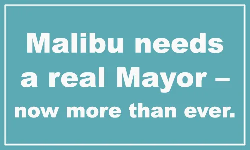 Let Malibu voters decide whether to have an elected mayor or not.
