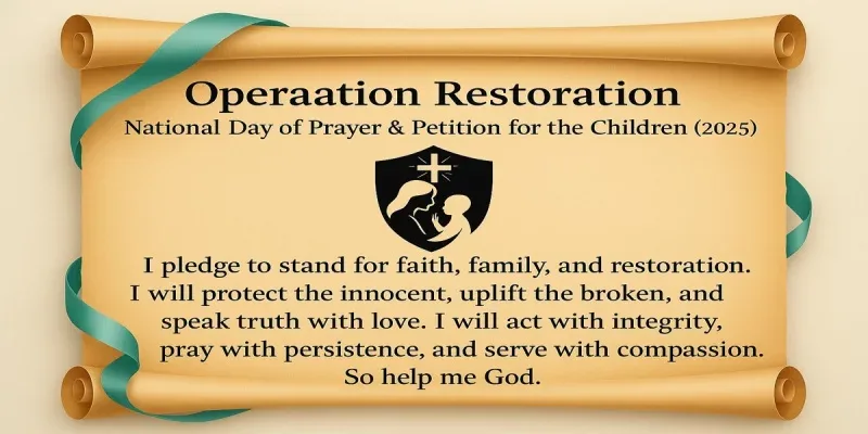 Operation Restoration — National Day of Prayer & Petition for the Children (2025)