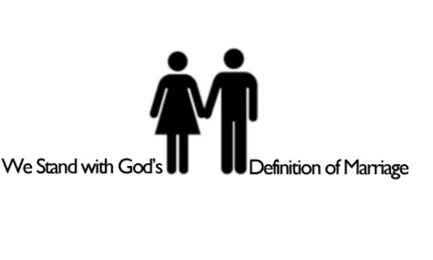 We Stand with God's definition of Marriage 