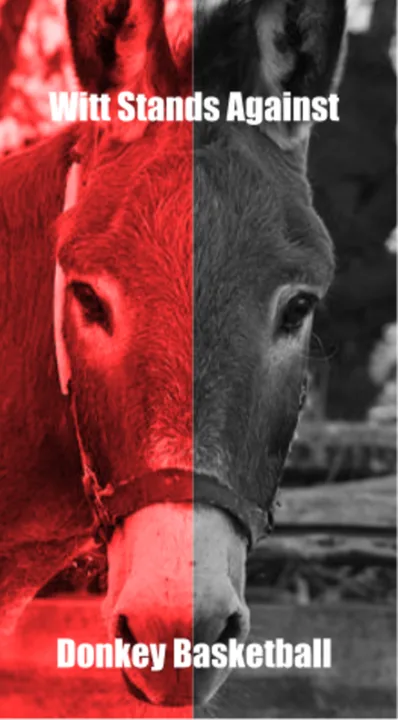 [Resolved] Witt Stands Against Animal Cruelty -- Donkey Basketball