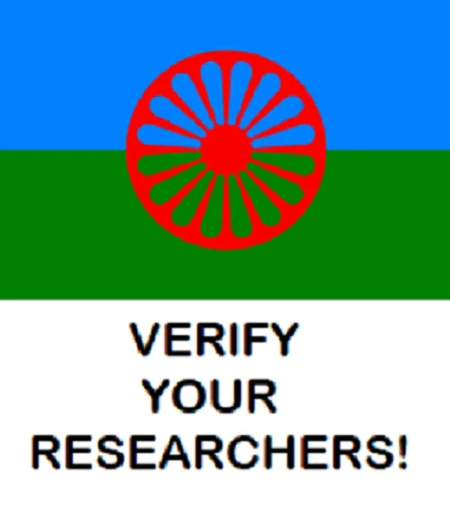 XXX Verify Your Romany Researchers!