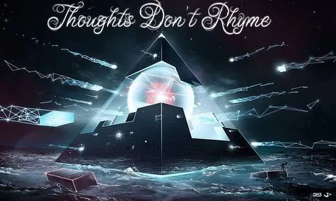 Continue Thoughts Don't Rhyme Forever