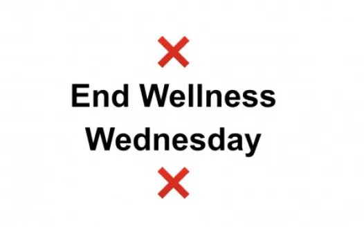 End Wellness Wednesday