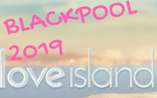 Love Island 2019 - Film It In Sunny Blackpool!