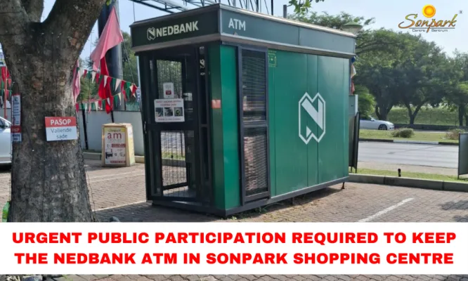 NEDBANK ATM TO REMAIN IN SONPARK SHOPPING CENTRE - NELSPRUIT