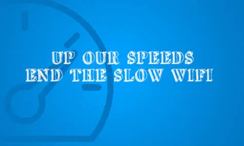 Up our Internet Speeds