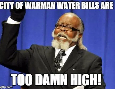 City of Warman Water Bills are too damn high!