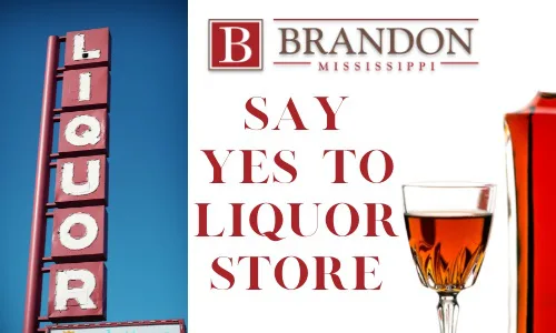 Say Yes to a Liquor Store inside Brandon MS City Limits