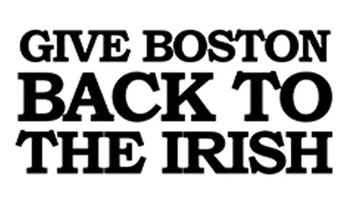 Give Boston back to the Irish