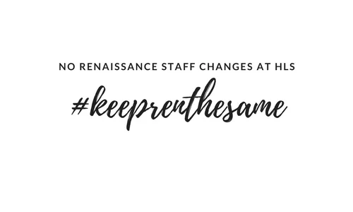 Keep Renaissance at HLS the SAME