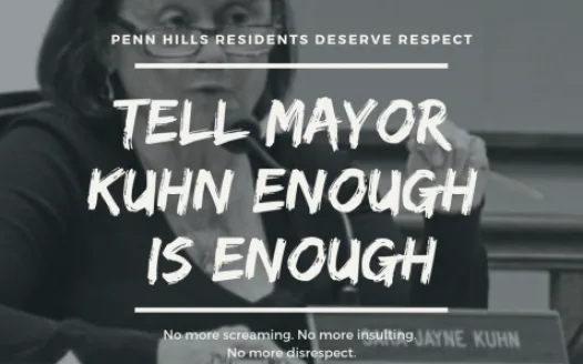 Tell Mayor Kuhn Penn Hills Residents Deserve Respect