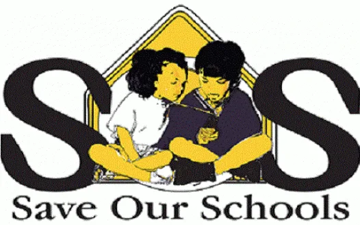 SAVE OUR SCHOOLS   NO CLOSURE!!   NO PARTNERSHIP!!  NO CHARTERS!!