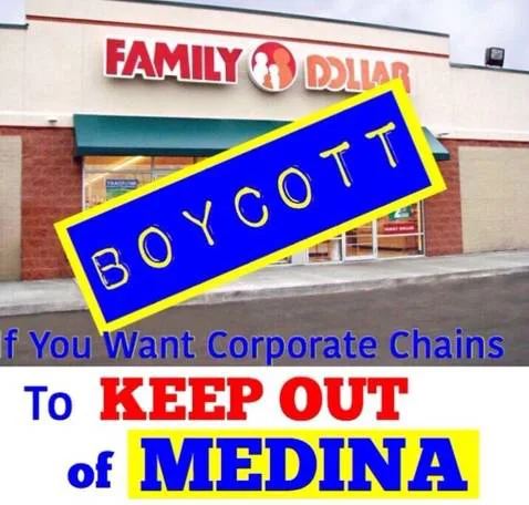 Keep "Family Dollar" Corporate Chain Out Of Medina!