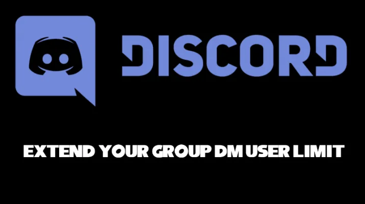 Extend The User Limit On The Group DMs On Discord!