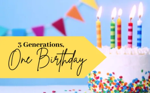 3 Generations, One Birthday