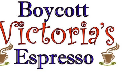 Boycott Victoria's Espresso