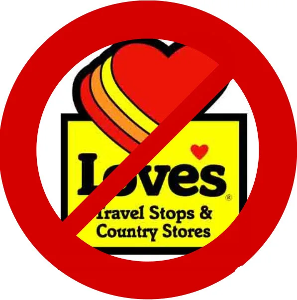 NO to LOVES TRUCK STOP