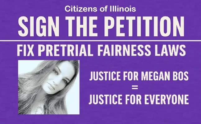 Justice For Megan Bos - Fix Illinois Pretrial Fairness Laws NOW