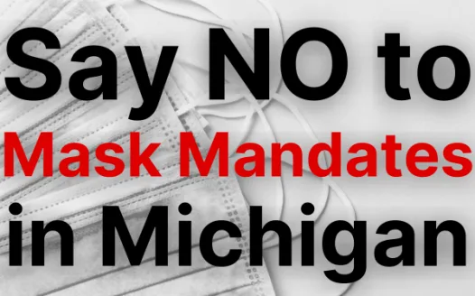Say NO to Mask Mandates in Michigan
