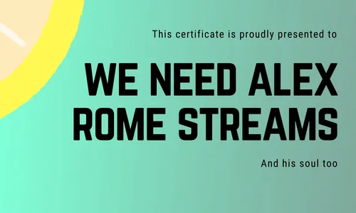 We want Alex Rome Streams Back!