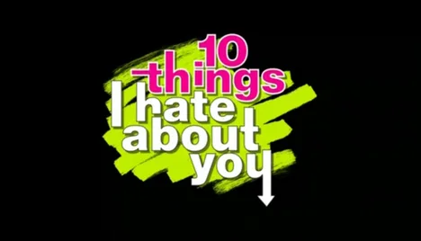 Another Season of "10 Things I hate about you"