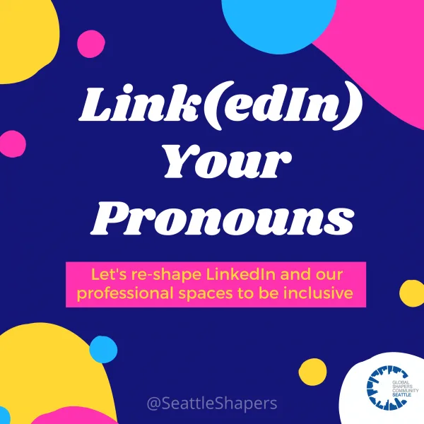 Link(edIn) Your Pronouns
