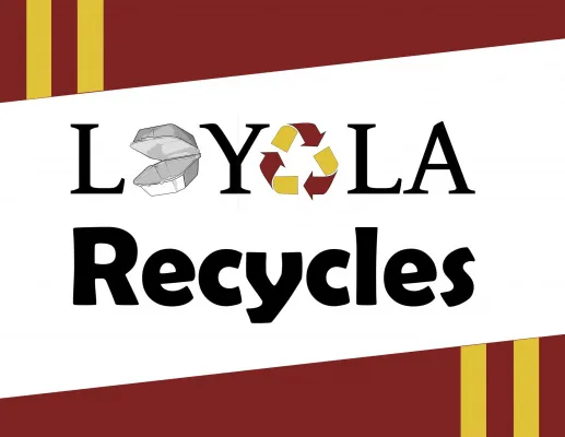 Let's Recycle Styrofoam, Loyola!