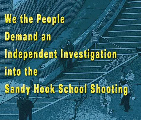 Sandy Hook Petition for an Independent Investigation.