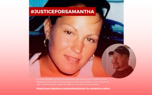 Justice for Samantha Collins: Keep Her Murderer Behind Bars