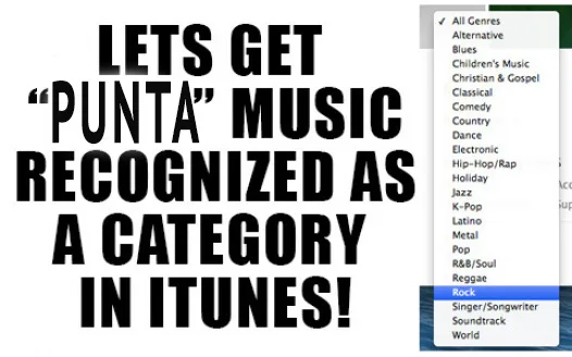Help make Punta & Garifuna Music a category in iTunes