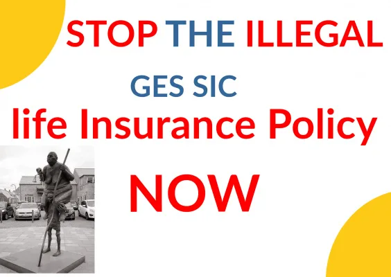 STOP THE SIC GES INSURANCE POLICY NOW