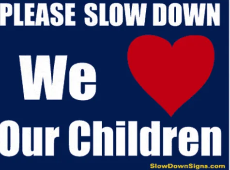STOP THE DRIVE BY speeding.