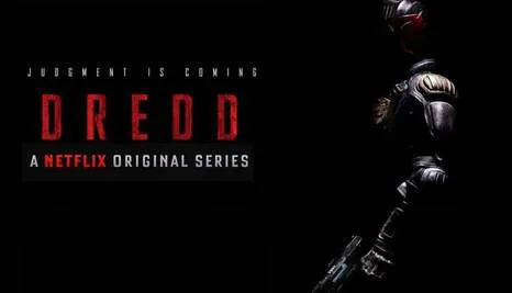 Netflix Dredd TV series.