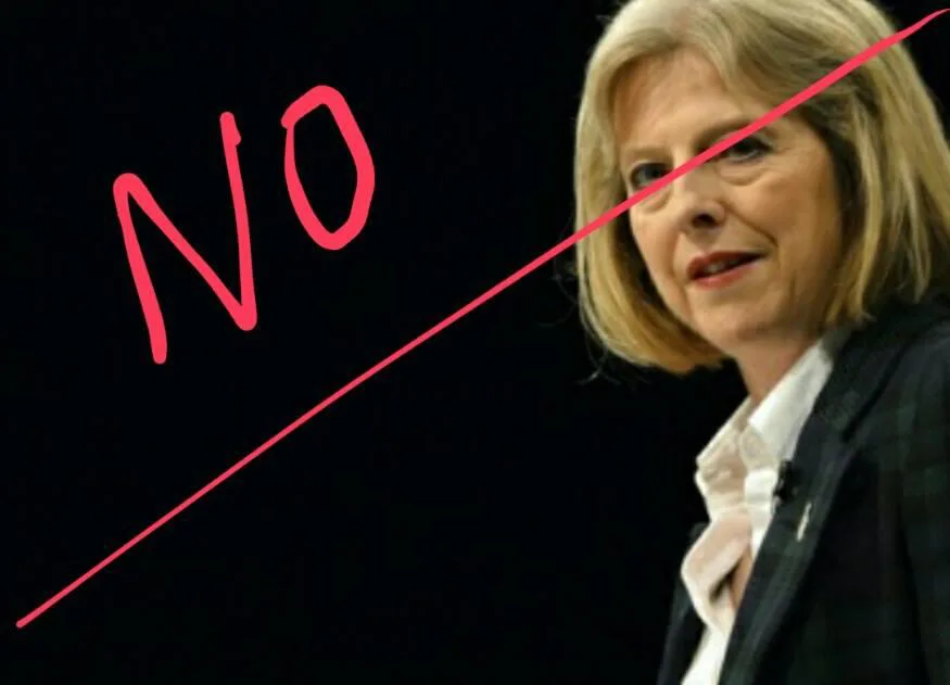 SAY NO TO THERESA MAY