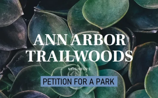 Park Petition - Toll Brothers Trailwoods of Ann Arbor community