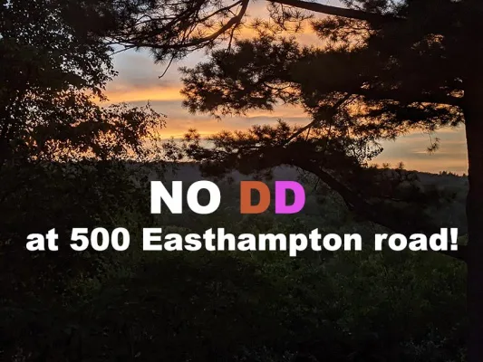 No Dunkin' at 500 Easthampton rd. in Holyoke