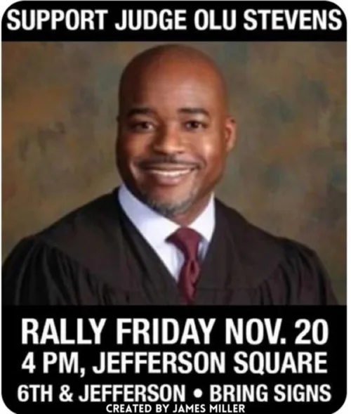 Help support Judge Olu Stevens. No Justice No Peace