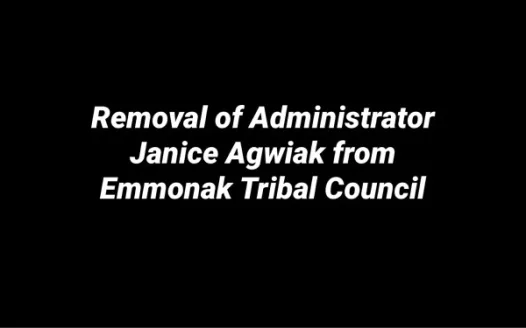Removal of Emmonak Tribal Council Administrator Janice Agwiak