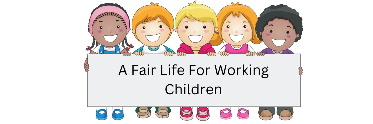 A Fair Life For Working Children