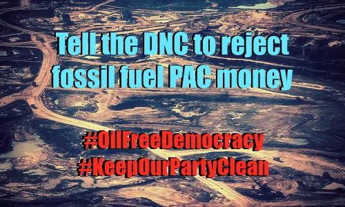 Tell the DNC: reject fossil fuel PAC money!