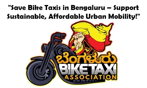 "Save Bike Taxis in Bengaluru – Support Sustainable, Affordable Urban Mobility!"