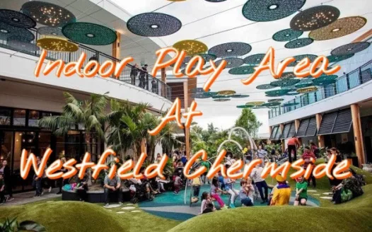 Indoor Play Area Needed at Westfield Chermside