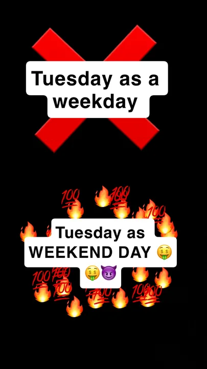 Let’s Make Tuesday a Weekend Day
